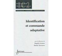 Identification et commande adaptive - Lozano - Hermes Science Publications - broché - Etude