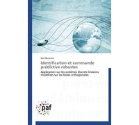 Identification et commande prédictive robustes - Bouzrara-K - P.academiques Francophones - broché - Etude