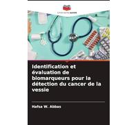 Identification et évaluation de biomarqueurs pour la détection du cancer de la vessie