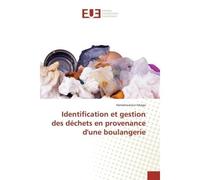 Identification et gestion des dechets en provenance d'une boulangerie - Hamatoukour Ishaga - Universitaires Europeennes - broché - Etude