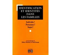 Identification et identites dans la familles - Individu ? Personne ? Sujet ?