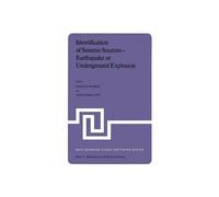 Identification Of Seismic Sources - Earthquake Or Underground Explosion