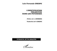 Identification projective dans les psychoses - Luis-Fernando Crespo - L'harmattan - broché - Etude