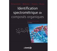 Identification spectrométrique de composés organiques 2016 - DAVID J KIEMLE - De Boeck Supérieur - broché - Etude