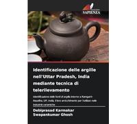 Identificazione delle argille nell'Uttar Pradesh, India mediante tecnica di telerilevamento