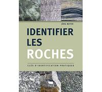 Identifier les roches: Clés d'identification pratiques