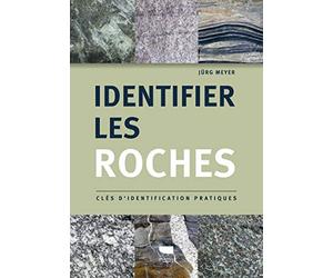 Identifier les roches: Clés d'identification pratiques