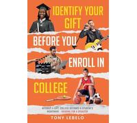 Identify Your Gift Before You Enroll In College