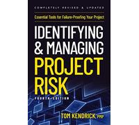 Identifier et gérer les risques de projet – Outils essentiels pour sécuriser le projet – 4e édition