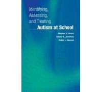 Identifying, Assessing, And Treating Autism At School