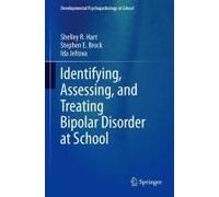 Identifying, Assessing, And Treating Bipolar Disorder At School