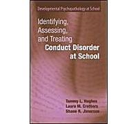 Identifying, Assessing, And Treating Conduct Disorder At School