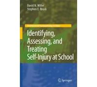Identifying, Assessing, And Treating Self-Injury At School