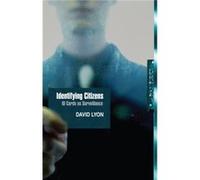 Identifying Citizens by Lyon & David Queens University & Ontario & Canada David Lyon (Auteur)
