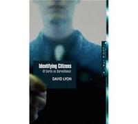 Identifying Citizens by Lyon & David Queens University & Ontario & Canada David Lyon (Auteur)