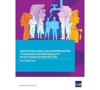 Identifying Gaps and Opportunities to Advance Gender Equality in Viet Nam's Water Sector