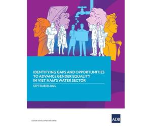 Identifying Gaps and Opportunities to Advance Gender Equality in Viet Nam's Water Sector