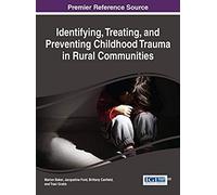 Identifying, Treating, And Preventing Childhood Trauma In Rural Communities
