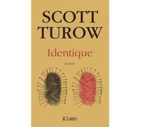 Identique - Scott Turow - Lattes - broché - Roman