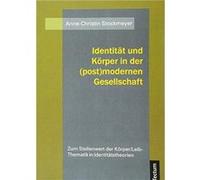 Identitat und Koerper in der postmodernen Gesellschaft - AnneChristin Stockmeyer - BoD Third Party Titles - Livre en Allemand - Paperback AnneChristin StockmeyerAnneChristin Stockmeyer (Auteur)