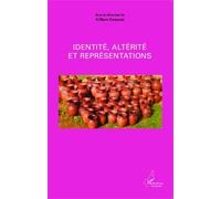 Identité, altérité et représentations Gilbert Zouyané (Direction), Collectif (Auteur)