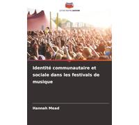 Identité communautaire et sociale dans les festivals de musique