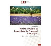 Identité Culturelle Et Linguistique Du Provençal Et Du Niçois