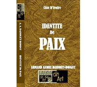 Identité De Paix: « La Côte D’Ivoire Est Bénie De Dieu » / Mythe ou réalité ?