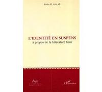 Identite en suspens a propos d Fatiha El Galai (Auteur)