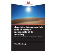 Identité entrepreneuriale dans la marque personnelle et le branding