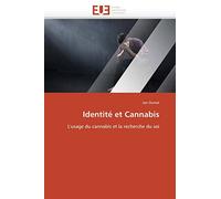 Identité et Cannabis: L'usage du cannabis et la recherche du soi