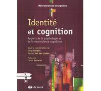 Identité Et Cognition - Apports De La Psychologie Et De La Neuroscience Cognitive