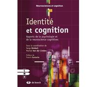 Identité et cognition Apports de la psychologie et de la neuroscience cognitive - Francis Eustache - De Boeck Supérieur - broché - Etude