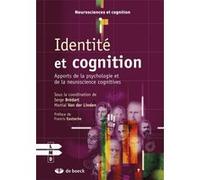 Identité et cognition Francis Eustache (Préface), Collectif (Auteur), Serge Brédart (Directeur éditorial), Martial Van Der Linden (Directeur éditorial)