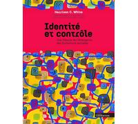Identité et contrôle - Une théorie de l'émergence des format Une théorie de l'émergence des formations sociales - Harrison White - Ecole Des Hautes Etudes En Sciences Sociales - broché - Essai