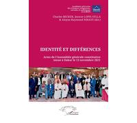 Identité et différences Actes de l’Assemblée générale constitutive tenue à Dakar le 13 novembre 2021 - Jeanne Lopis-Sylla - L'harmattan - broché - Essai