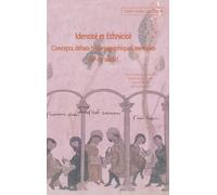 Identité et ethnicité: concepts, débats historiographiques, exemples (IIIe-XIIe siècle)