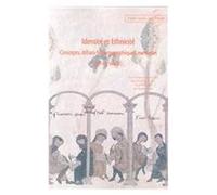 Identité Et Ethnicité - Concepts, Débats Historiographiques, Exemples (Ve-Xiie Siècle)