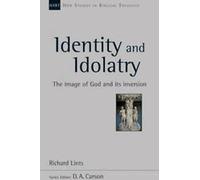 Identité et idolâtrie : l'image de Dieu et son inversion par Richard Lints