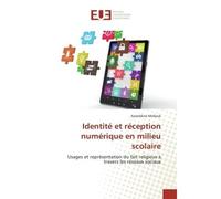 Identité et réception numérique en milieu scolaire - Azzeddine Mellouk - Universitaires Europeennes - broché - Livre