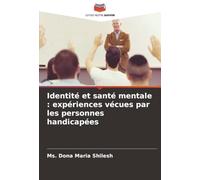 Identité et santé mentale : expériences vécues par les personnes handicapées