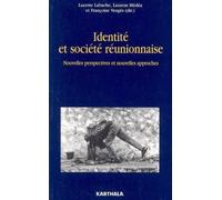 Identite Et Societe Reunionnaise - Nouvelles Perspectives Et Nouvelles Approches