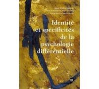 IDENTITE ET SPECIFICITES DE LA Psychologie différentielle Pur (Auteur)
