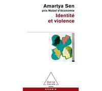 Identité et violence L'illusion du destin - Amartya Sen - Odile Jacob - Poche - Essai
