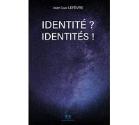 Identité ? Identités !