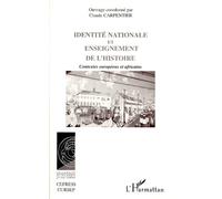 Claude Carpentier – Identité nationale et enseignement de l'histoire – Contextes Europe et Afrique