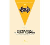 Identité nationale et politique de la langue Une analyse foucaldienne du cas moldave - Oleg Bernaz - Peter Lang - broché - Essai