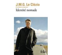Identité : nomade - Jean-Marie Gustave Le Clézio - Gallimard - Poche - Roman