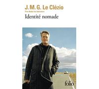 Identité nomade - Jean-Marie Gustave Le Clézio - Gallimard - Poche - Roman