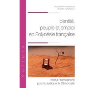 Identité, peuple et emploi en Polynésie française (Tome 12)